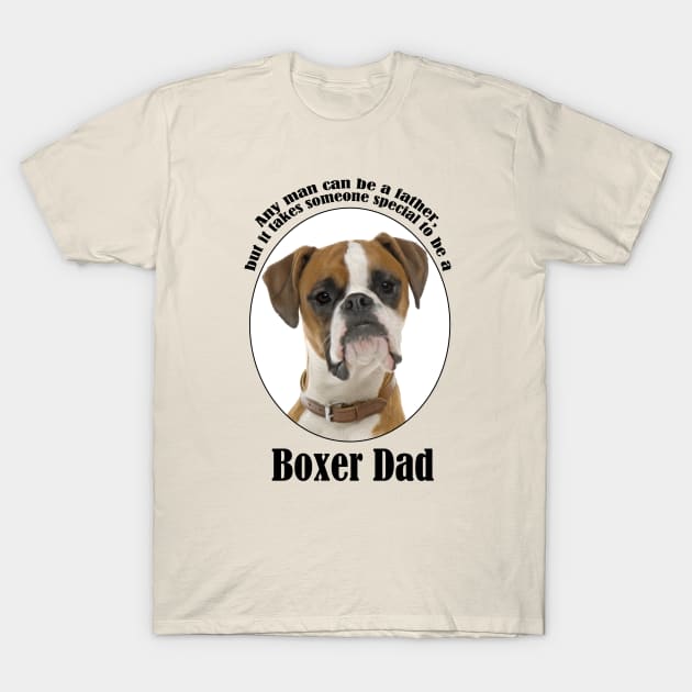 Boxer Dad T-Shirt by You Had Me At Woof